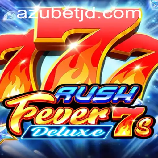 Unveiling RushFever7sDeluxe: A Fresh Spin in the World of Azubet Gaming